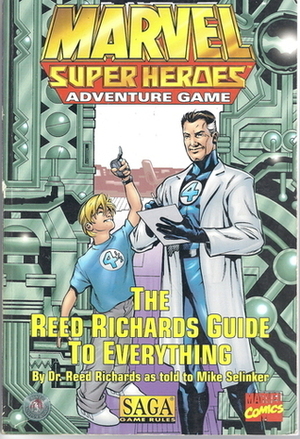 Marvel Super Heroes Adventure Game: The Reed Richards Guide To Everything by Mike Selinker