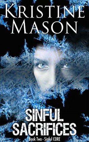 Sinful Sacrifices by Kristine Mason