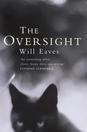 The Oversight by Will Eaves