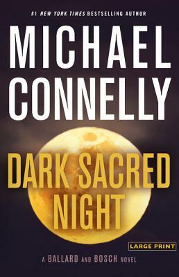 Dark Sacred Night by Michael Connelly