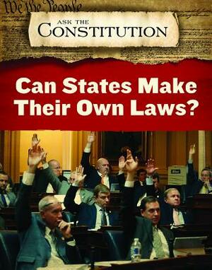 Can States Make Their Own Laws? by Alex Acks