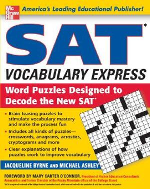 SAT Vocabulary Express: Word Puzzles Designed to Decode the New SAT by Michael Ashley, Jacqueline Byrne