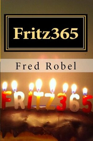 Fritz365: A Year In Poetry by Fred Robel