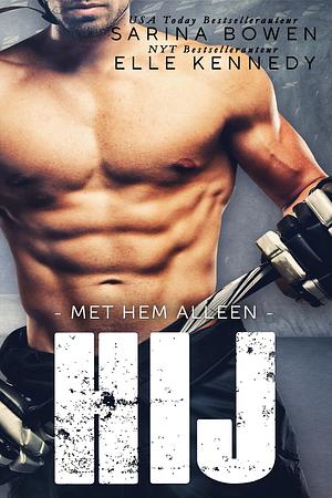 Hij: Met hem alleen by Elle Kennedy, Sarina Bowen