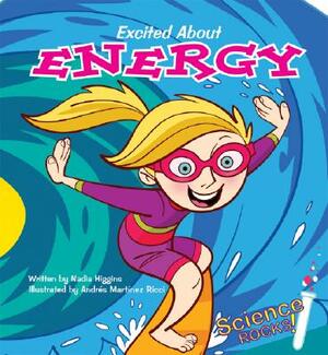 Excited about Energy by Nadia Higgins