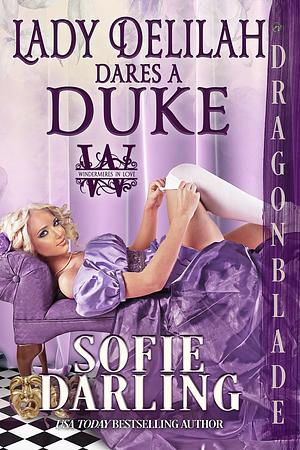 Lady Delilah Dares a Duke by Sofie Darling