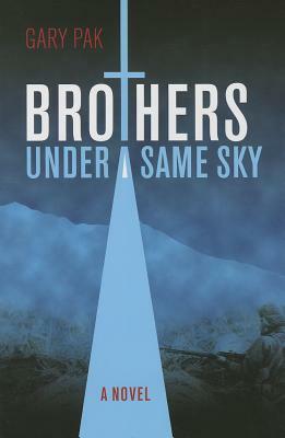 Brothers Under a Same Sky by Gary Pak