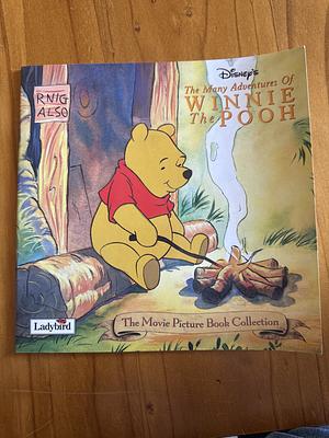 The Many Adventures of Winnie The Pooh: The Movie Picture Book Collection by Louise Coulthard