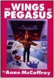 The Wings of Pegasus by Dean Morrissey, Anne McCaffrey