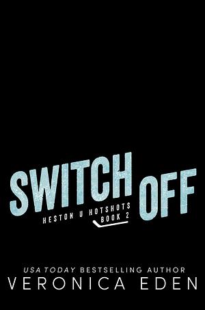 Switch Off by Veronica Eden