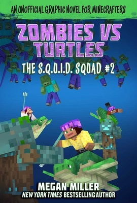 Zombies vs. Turtles, Volume 2: An Unofficial Graphic Novel for Minecrafters by Megan Miller