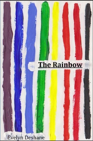 The Rainbow by Evelyn Deshane