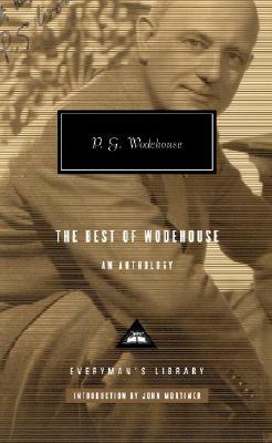 The Best of Wodehouse: An Anthology by P.G. Wodehouse
