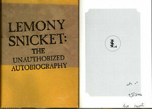 Lemony Snicket: The Unauthorized Autobiography by Lemony Snicket