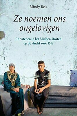 Ze noemen ons ongelovigen by Mindy Belz