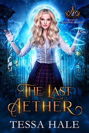 The Last Aether by Tessa Hale