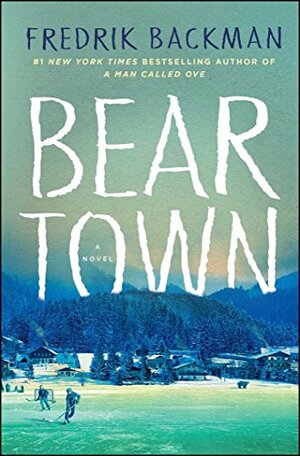 Beartown by Fredrik Backman