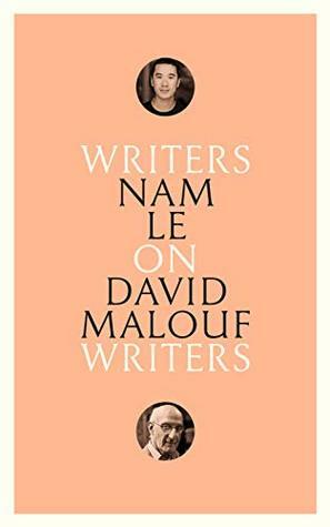 On David Malouf: Writers on Writers by Nam Le