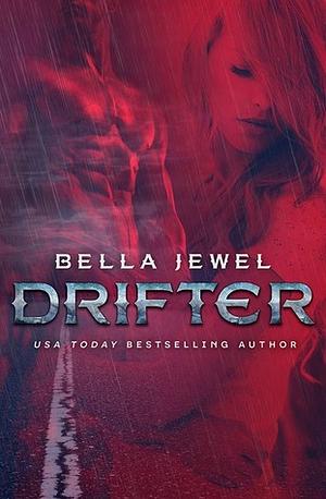 Drifter by Bella Jewel