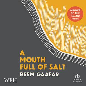 A Mouth Full of Salt by Reem Gaafar