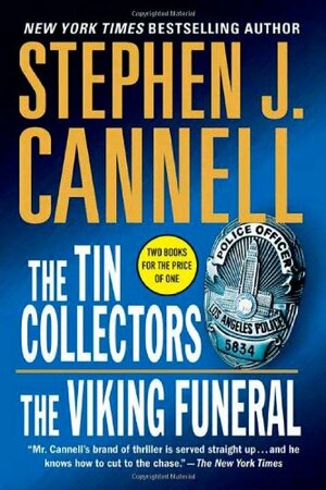 The Tin Collectors / The Viking Funeral by Stephen J. Cannell