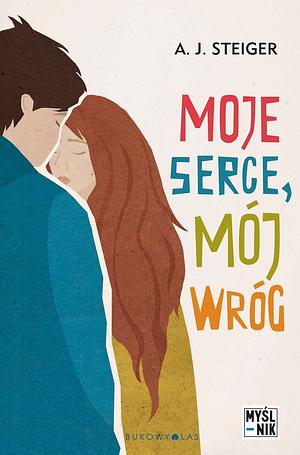 Moje serce, mój wróg by A.J. Steiger