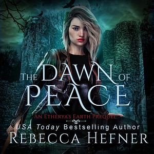 The Dawn of Peace by Rebecca Hefner