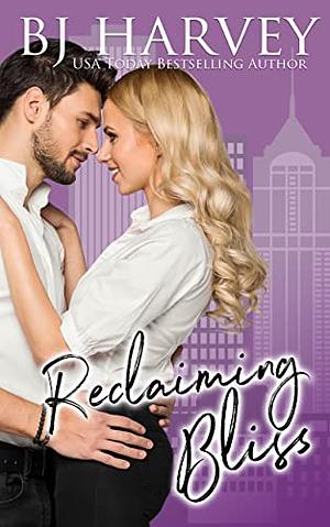 Reclaiming Bliss by B.J. Harvey