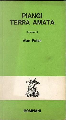 Piangi, terra amata by Alan Paton