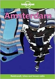 Amsterdam (Lonely Planet Guide) by Nikki Hall, Lonely Planet, Rob Van Driesum