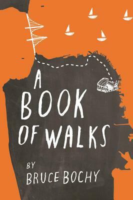 A Book of Walks by Bruce Bochy