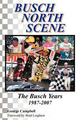 Busch North Scene - The Busch Years by George Campbell