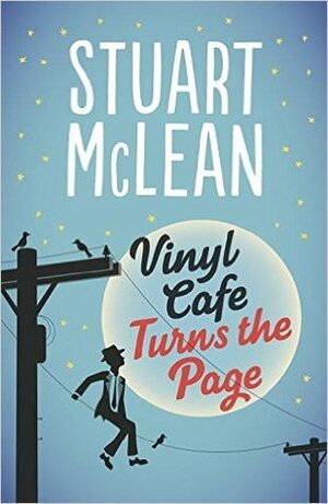 Vinyl Cafe Turns the Page by Stuart McLean
