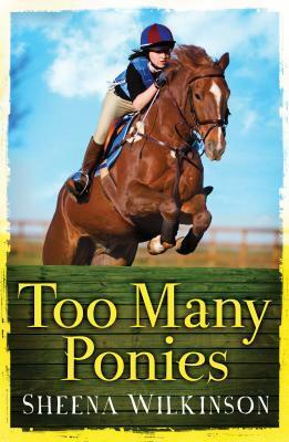 Too Many Ponies by Sheena Wilkinson