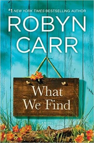 What We Find by Thérèse Plummer, Robyn Carr