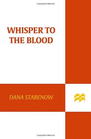 Whisper To The Blood by Dana Stabenow