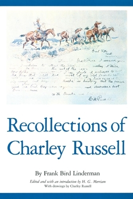 Recollections of Charley Russell, Volume 41 by Frank Bird Linderman