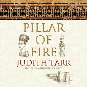 Pillar of Fire by Judith Tarr