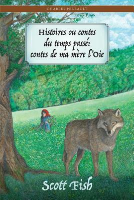 Histoires ou contes du temps passé: : contes de ma mère l'Oie by Charles Perrault