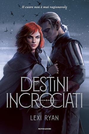 Destini incrociati  by Lexi Ryan