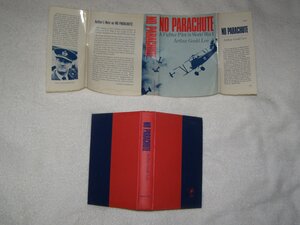 No Parachute: A Fighter Pilot In World War I by Arthur Gould Lee