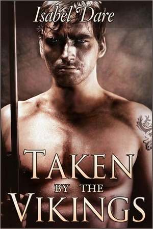 Taken by the Vikings by Isabel Dare