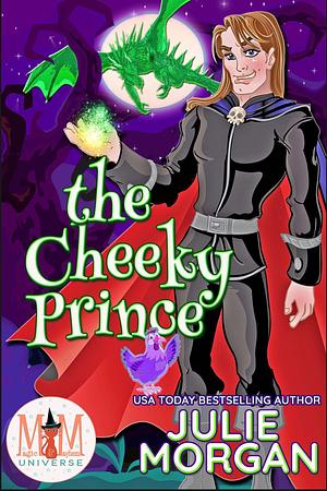 The Cheeky Prince by Julie Morgan, Julie Morgan