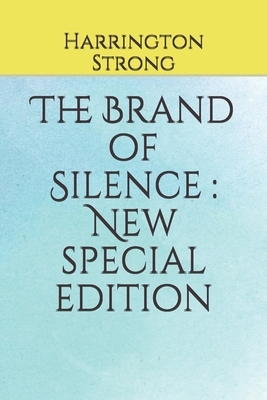 The Brand of Silence: New special edition by Harrington Strong