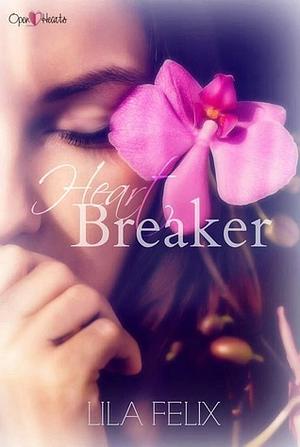 Heart Breaker by Lila Felix