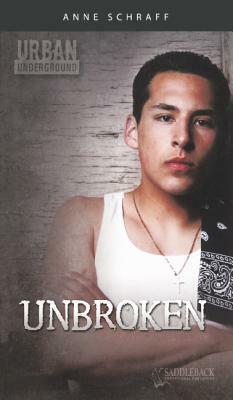 Unbroken by Anne Schraff