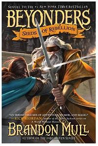 Beyonders: Seeds of Rebellion by Brandon Mull