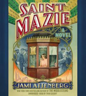 Saint Mazie by Jami Attenberg