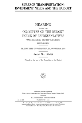 Surface transportation: investment needs and the budget by United States Congress, Committee on the Budget (house), United States House of Representatives