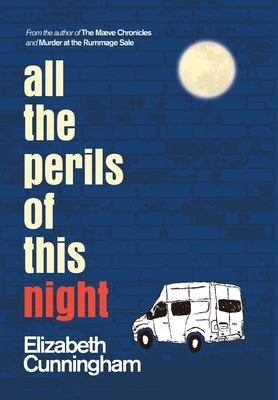 All The Perils of This Night by Elizabeth Cunningham